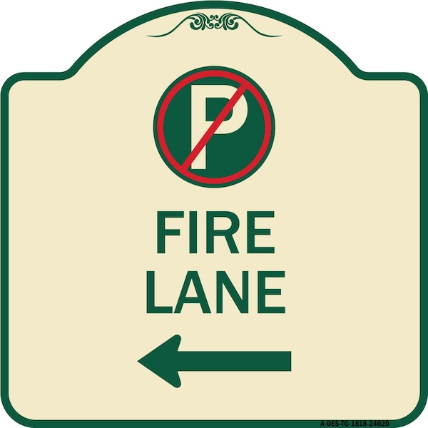 Fire Lane No Parking and Left Arrow Heavy-Gauge Aluminum Sign, 18" x 18", TG-1818-24020